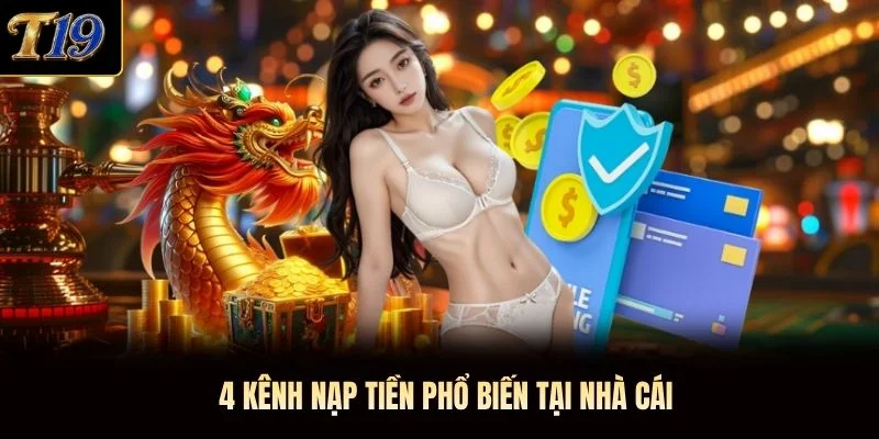 4 kênh nạp tiền phổ biến tại nhà cái