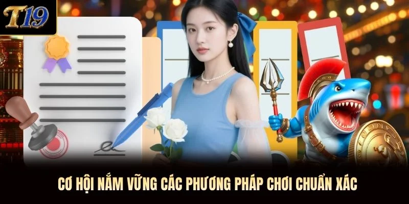 Cơ hội nắm vững các phương pháp chơi chuẩn xác Cơ hội nắm vững các phương pháp chơi chuẩn xác