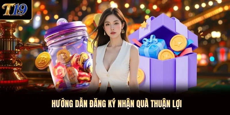 Hướng dẫn đăng ký nhận quà thuận lợi Hướng dẫn đăng ký nhận quà thuận lợi