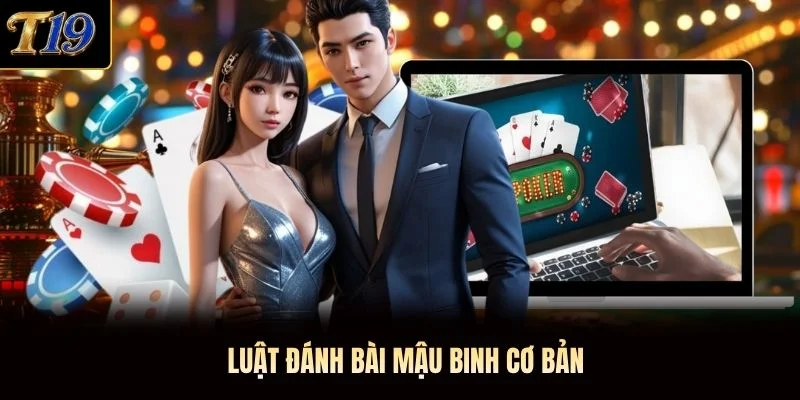 Luật đánh bài Mậu Binh cơ bản